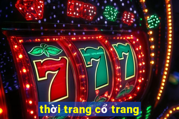 thời trang cổ trang