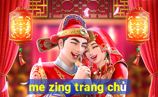 me zing trang chủ