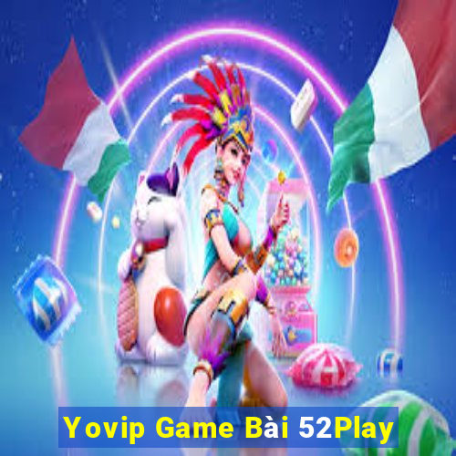 Yovip Game Bài 52Play