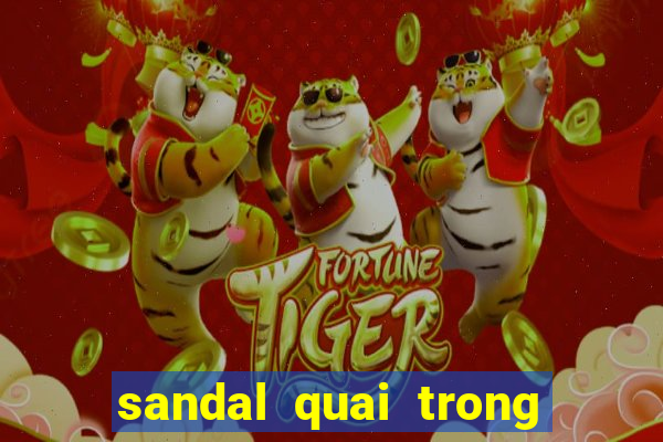 sandal quai trong đế bệt