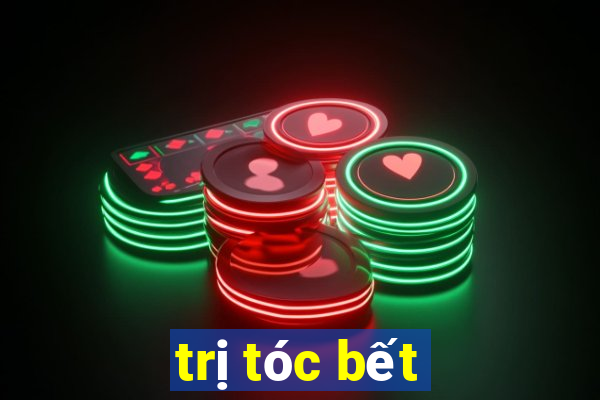 trị tóc bết