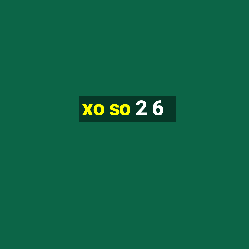 xo so 2 6