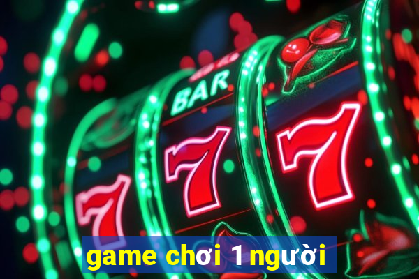 game chơi 1 người