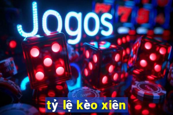 tỷ lệ kèo xiên