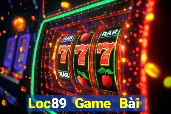 Loc89 Game Bài Online Chơi Cùng Bạn Bè