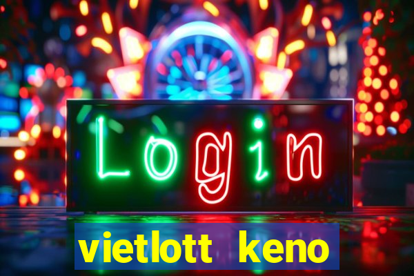 vietlott keno trực tiếp