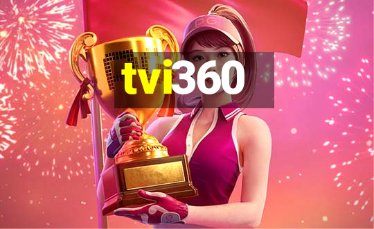 tvi360