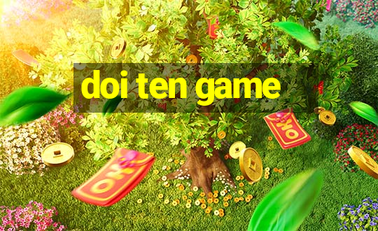 doi ten game