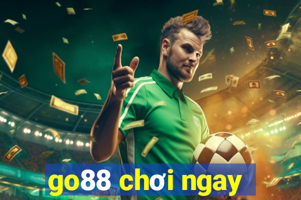 go88 chơi ngay