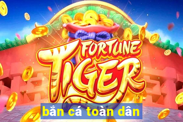 bắn cá toàn dân