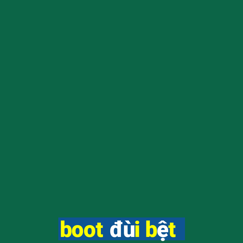 boot đùi bệt