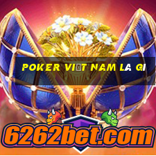 poker việt nam là gì