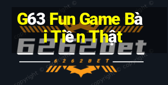 G63 Fun Game Bài Tiền Thật