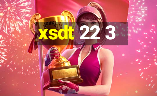 xsdt 22 3