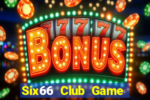 Six66 Club Game Bài Live