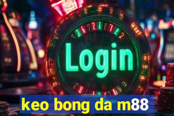 keo bong da m88