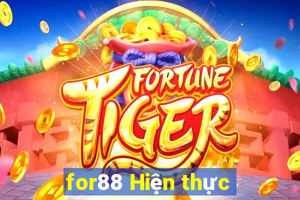 for88 Hiện thực