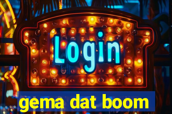 gema dat boom