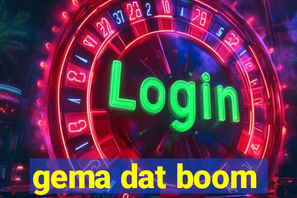 gema dat boom