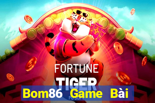 Bom86 Game Bài Online Hay