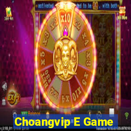 Choangvip E Game