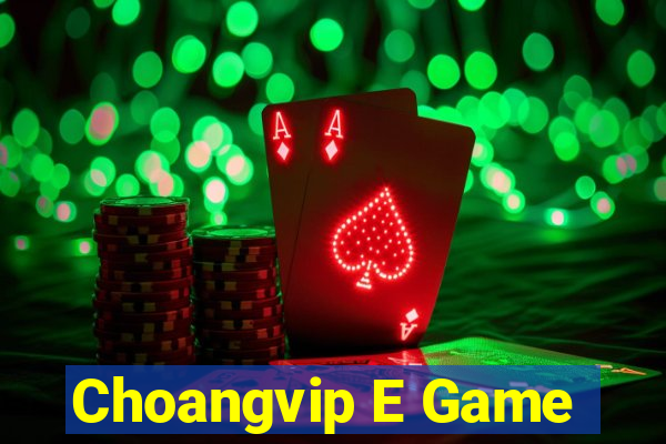 Choangvip E Game