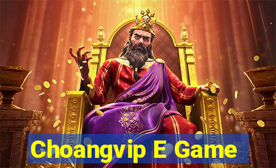 Choangvip E Game