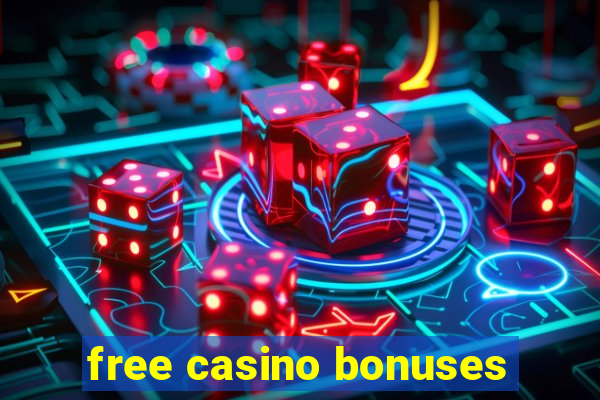 free casino bonuses