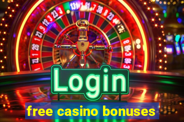 free casino bonuses