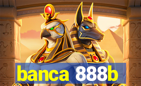 banca 888b