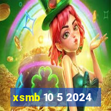 xsmb 10 5 2024