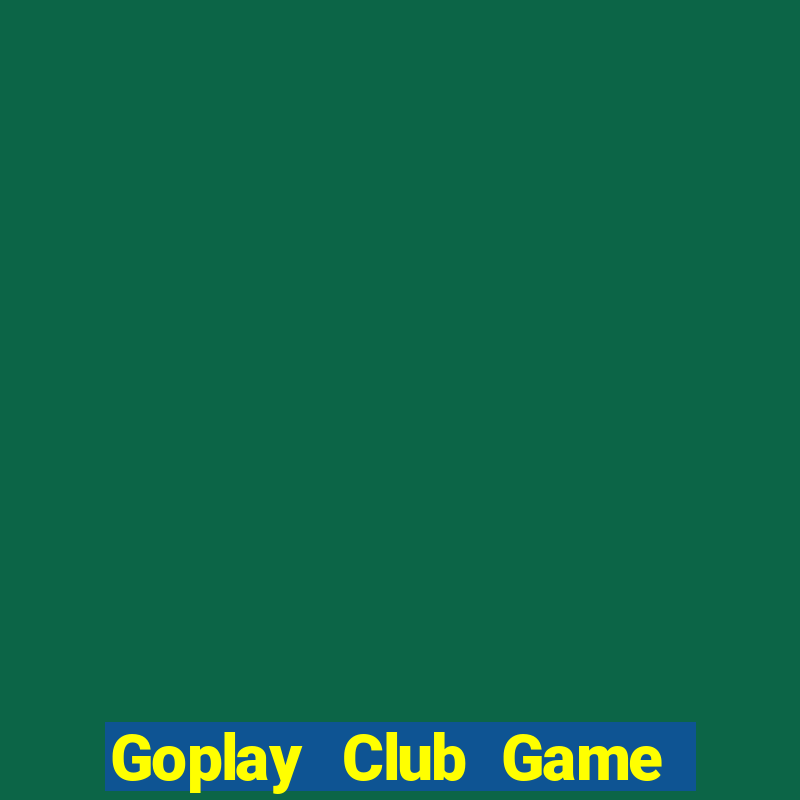 Goplay Club Game Bài 6789