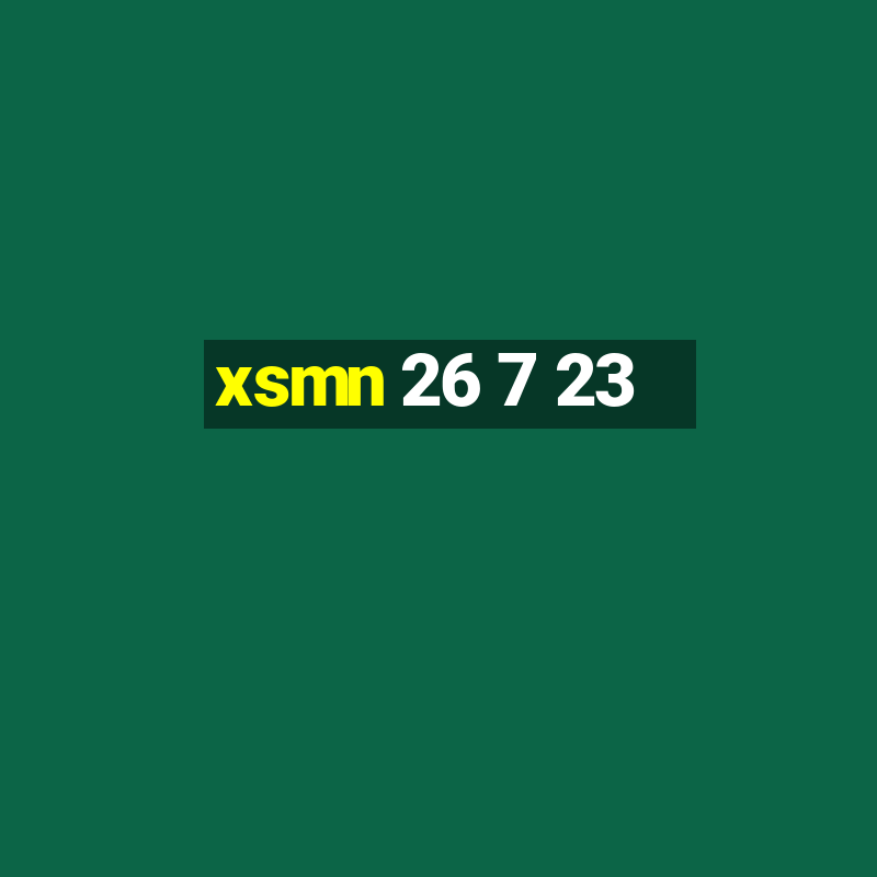 xsmn 26 7 23