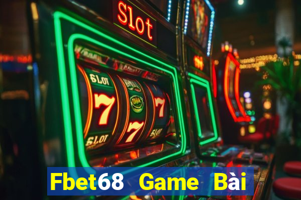 Fbet68 Game Bài Uống Rượu