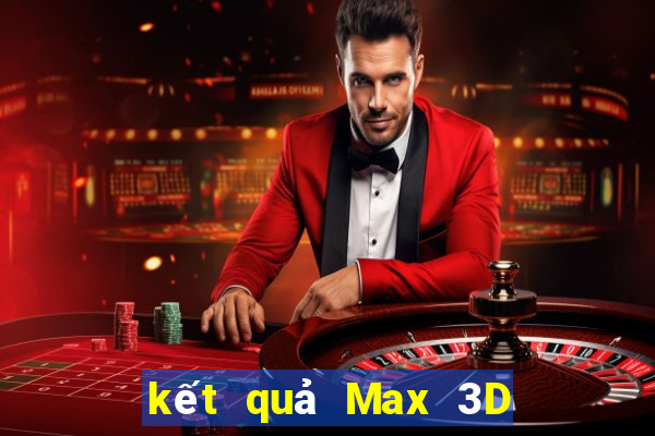 kết quả Max 3D ngày 25