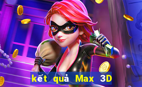 kết quả Max 3D ngày 25