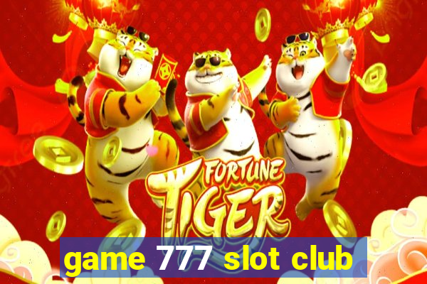 game 777 slot club