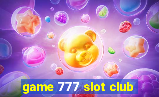 game 777 slot club