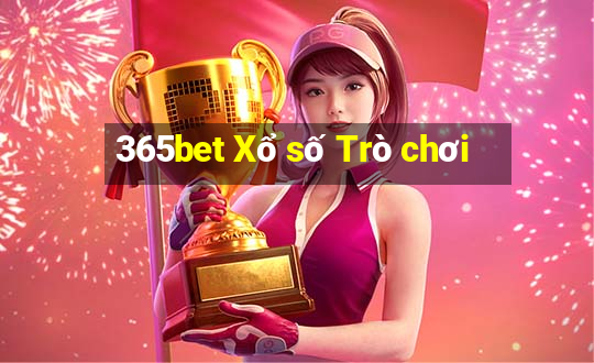 365bet Xổ số Trò chơi