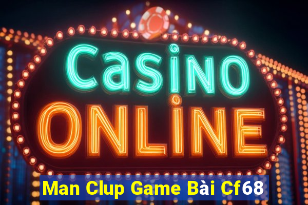 Man Clup Game Bài Cf68