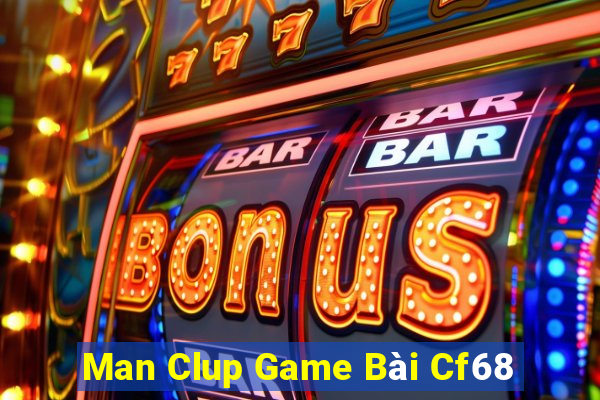 Man Clup Game Bài Cf68