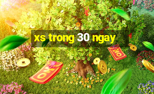 xs trong 30 ngay