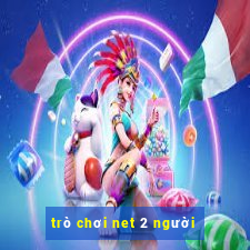 trò chơi net 2 người