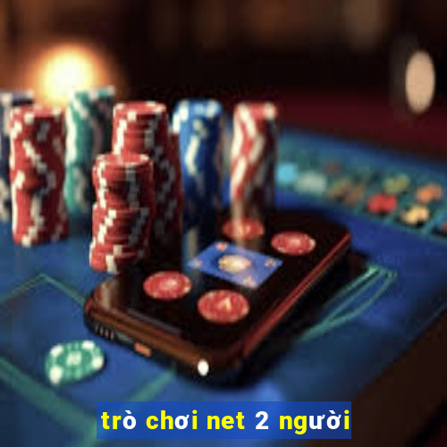 trò chơi net 2 người