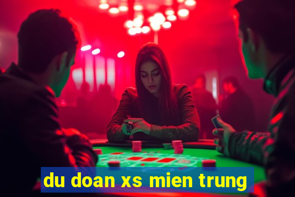 du doan xs mien trung