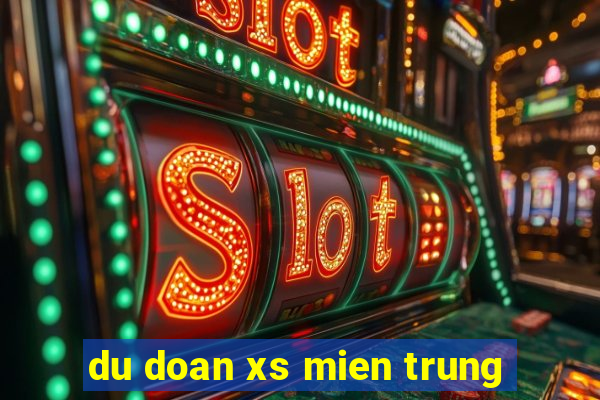 du doan xs mien trung