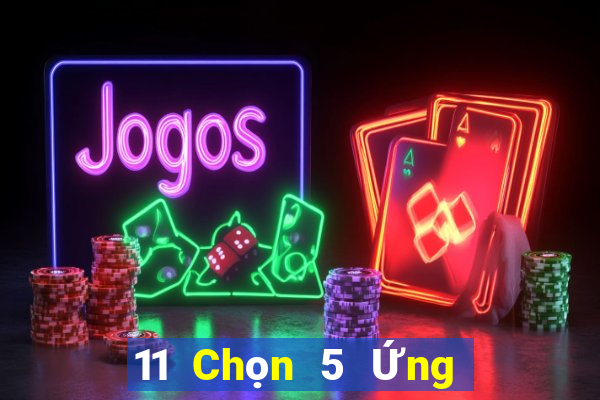 11 Chọn 5 Ứng dụng Thiên Tân