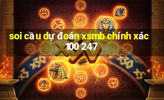 soi cầu dự đoán xsmb chính xác 100 247