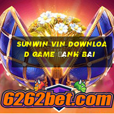 Sunwin Vin Download Game Đánh Bài