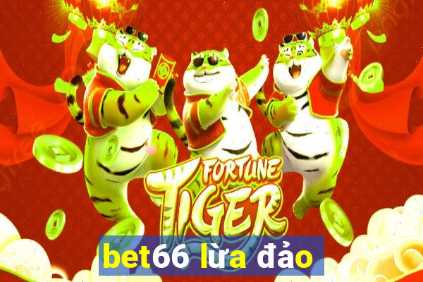 bet66 lừa đảo